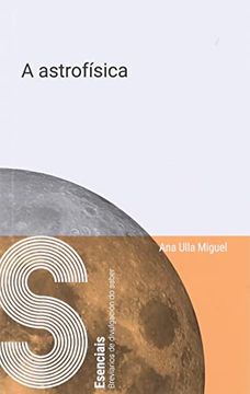 A Astrofísica. 5 (Esenciais. Breviarios de Divulgación do Saber. ) (en Gallego)