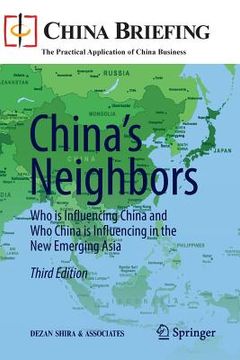 portada china s neighbors: who is influencing china and who china is influencing in the new emerging asia (en Inglés)