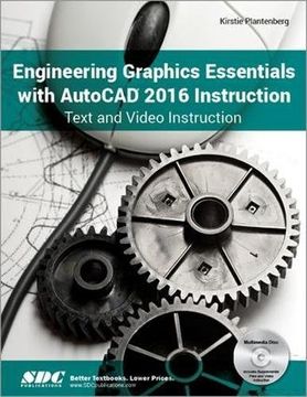 portada Engineering Graphics Essentials with AutoCAD 2016 Instruction