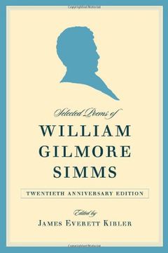 portada Selected Poems of William Gilmore Simms, 20Th Anniversary Edition (in English)