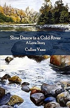 portada Slow Dance in a Cold River: A Love Story (en Inglés)