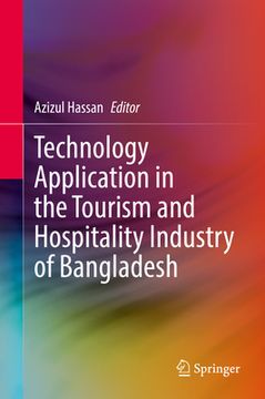 portada Technology Application in the Tourism and Hospitality Industry of Bangladesh (en Inglés)