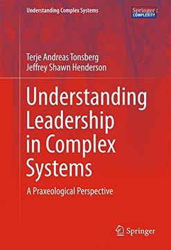 portada Understanding Leadership in Complex Systems: A Praxeological Perspective (Understanding Complex Systems)