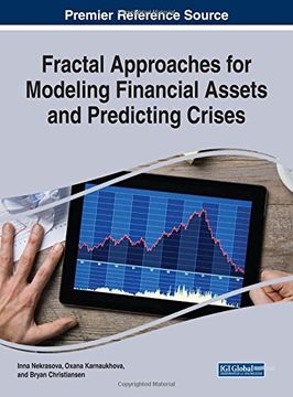 portada Fractal Approaches for Modeling Financial Assets and Predicting Crises (Advances in Finance, Accounting, and Economics)