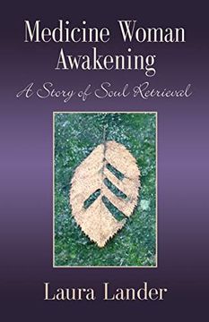 portada Medicine Woman Awakening: A Story of Soul Retrieval (in English)