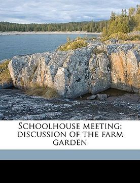 portada schoolhouse meeting: discussion of the farm garden (in English)