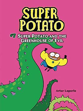 portada Super Potato and the Greenhouse of Evil: Book 7 (en Inglés)