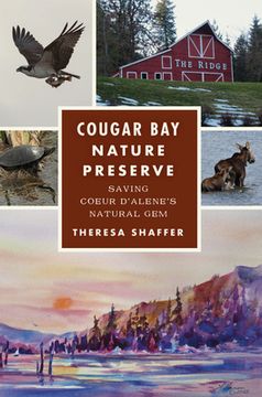 portada Cougar Bay Nature Preserve: Saving Coeur d'Alene's Natural Gem (en Inglés)