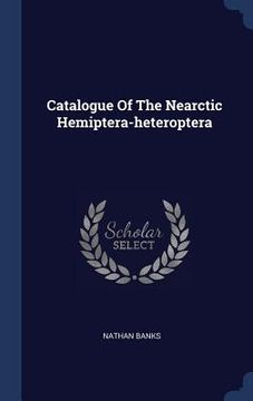 portada Catalogue Of The Nearctic Hemiptera-heteroptera (en Inglés)