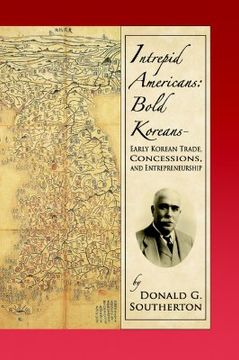 portada intrepid americans: bold koreans--early korean trade, concessions, and entrepreneurship (en Inglés)