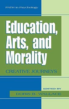 portada Education, Arts, and Morality: Creative Journeys (Path in Psychology) (en Inglés)