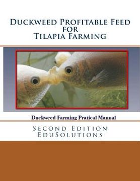 portada Duckweed Profitable Feed for Tilapia Farming: A Practical Manual to Tilapia Feeding (in English)