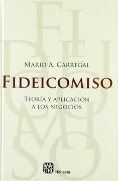 portada Fideicomiso. Teoria y Aplicacion a los Negocios (in Spanish)