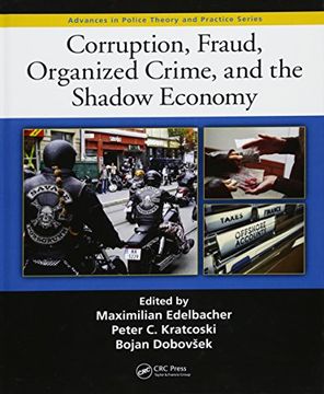 portada Corruption, Fraud, Organized Crime, and the Shadow Economy (Advances in Police Theory and Practice) (en Inglés)