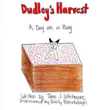portada Dudley's Harvest: A Dog on a Bog