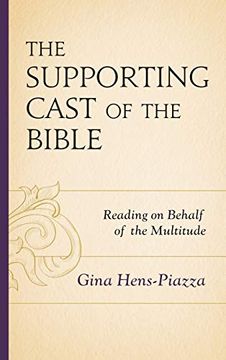 portada The Supporting Cast of the Bible: Reading on Behalf of the Multitude (en Inglés)