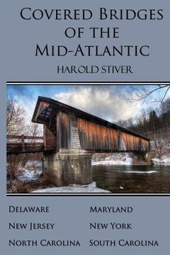 portada Covered Bridges of the Mid-Atlantic (en Inglés)