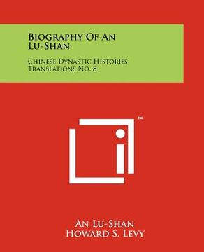 portada biography of an lu-shan: chinese dynastic histories translations no. 8 (en Inglés)