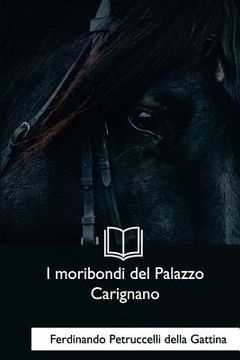 portada I moribondi del Palazzo Carignano (en Italiano)