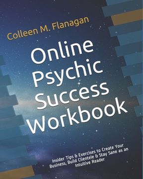 portada Online Psychic Success Workbook: Insider Tips & Exercises to Create Your Business, Build Clientele & Stay Sane as an Intuitive Practitioner (in English)