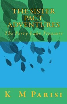 portada The Sister Pact Adventures: The Perry Lake Treasure (en Inglés)