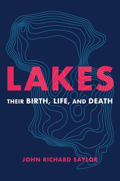 portada Lakes: Their Birth, Life, and Death (en Inglés)