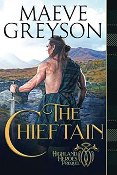portada The Chieftain: A Highlander'S Heart and Soul Novel: 1 (Highland Heroes Prequel) (en Inglés)