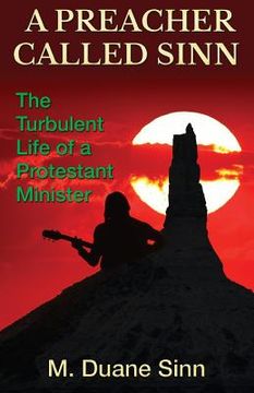 portada A Preacher Called Sinn: The Turbulent Life of a Protestant Minister (en Inglés)