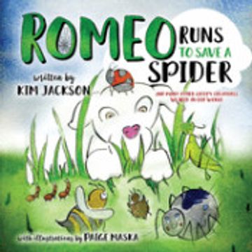 portada Romeo Runs to Save a Spider: And Many Other Creepy Creatures we Need in our World (en Inglés)