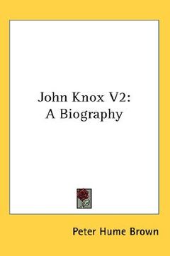 portada john knox v2: a biography