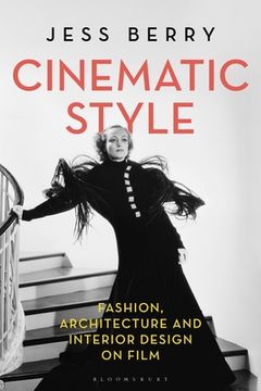 portada Cinematic Style: Fashion, Architecture and Interior Design on Film (en Inglés)