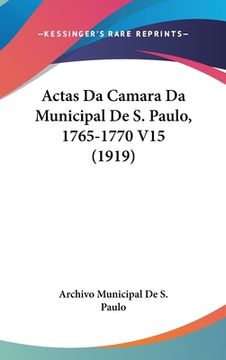 portada Actas Da Camara Da Municipal De S. Paulo, 1765-1770 V15 (1919)