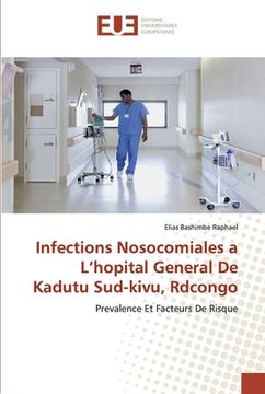 portada Infections Nosocomiales a L'hopital General De Kadutu Sud-kivu, Rdcongo (in French)