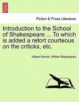 portada introduction to the school of shakespeare ... to which is added a retort courteous on the criticks, etc. (en Inglés)