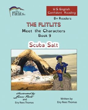 portada THE FLITLITS, Meet the Characters, Book 9, Scuba Salt, 8+Readers, U.S. English, Confident Reading: Read, Laugh, and Learn (en Inglés)