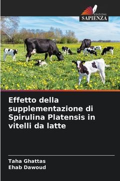 portada Effetto della supplementazione di Spirulina Platensis in vitelli da latte (en Italiano)