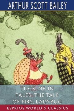 portada Tuck-me-in Tales: The Tale of Mrs. Ladybug (Esprios Classics): Illustrated by Harry L. Smith (en Inglés)