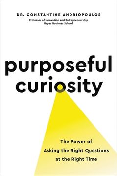 portada Purposeful Curiosity: The Power of Asking the Right Questions at the Right Time (in English)