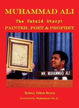 portada MUHAMMAD ALI - The Untold Story: Painter, Poet & Prophet (in English)