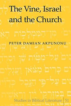 portada The Vine, Israel and the Church (Studies in Biblical Literature)