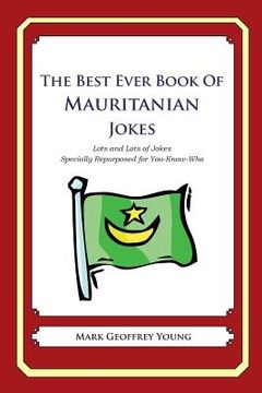 portada The Best Ever Book of Mauritanian Jokes: Lots and Lots of Jokes Specially Repurposed for You-Know-Who (en Inglés)
