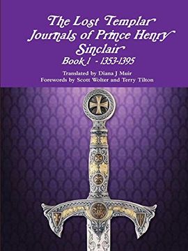 portada The Lost Templar Journals of Prince Henry Sinclair Book 1 - 1353-1395 