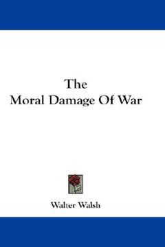portada the moral damage of war (in English)