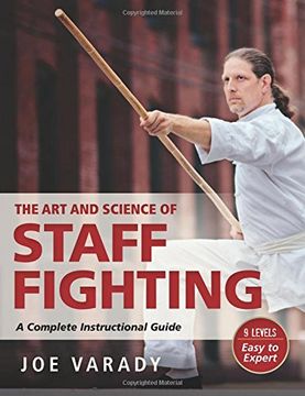 portada The Art and Science of Staff Fighting: A Complete Instructional Guide