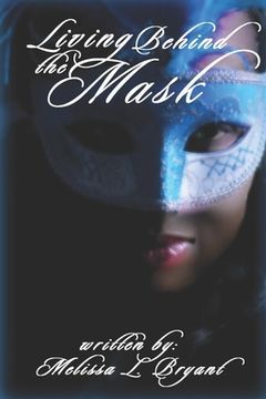 portada Living Behind the Mask (en Inglés)