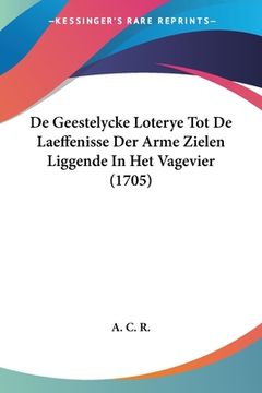 portada De Geestelycke Loterye Tot De Laeffenisse Der Arme Zielen Liggende In Het Vagevier (1705)