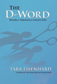 portada the d-word: divorce through a child's eyes (en Inglés)