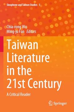 portada Taiwan Literature in the 21St Century: A Critical Reader (Sinophone and Taiwan Studies) (in English)