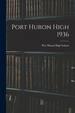 portada Port Huron High 1936 (en Inglés)