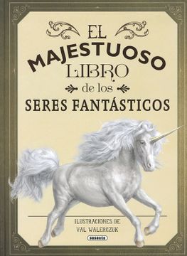 portada El Majestuoso Libro de los Seres Fantásticos (in Spanish)